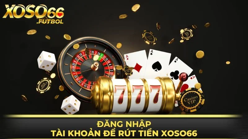 Vào tài khoản game XOSO66 để bắt đầu rút tiền